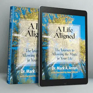 A Life Aligned 1 A Life Aligned — softcover, e-book, and audiobook by Dr. Mark Arcuri